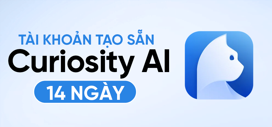 Curiosity AI Pro 14 ngày  - Tài khoản tạo sẵn
